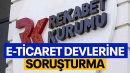 Rekabet Kurumundan e-ticaret devlerine soruşturma